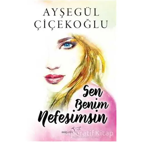 Sen Benim Nefesimsin - Ayşegül Çiçekoğlu - Müptela Yayınları