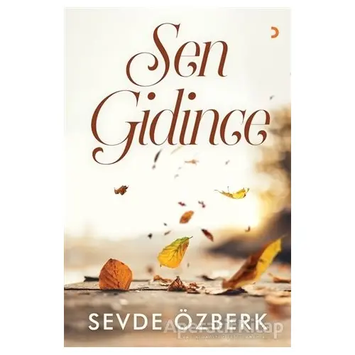 Sen Gidince - Sevde Özberk - Cinius Yayınları