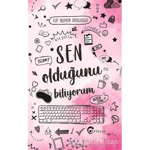 Sen Olduğunu Biliyorum - Elif Yağmur Urfalıoğlu - Eftalya Kitap