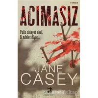 Acımasız - Jane Casey - Olimpos Yayınları