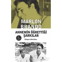 Annemin Öğrettiği Şarkılar - Marlon Brando - Agora Kitaplığı