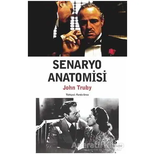 Senaryo Anatomisi - John Truby - Agora Kitaplığı