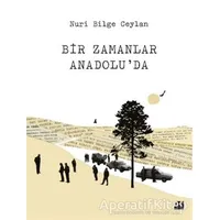 Bir Zamanlar Anadoluda - Nuri Bilge Ceylan - Doğan Kitap