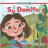 Su Damlası - Mevlanadan Çocuklara - Şenay Saçbüker - Martı Çocuk Yayınları