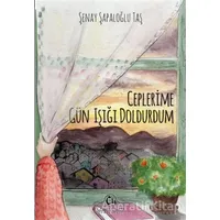 Ceplerime Gün Işığı Doldurdum - Şenay Şapaloğlu Taş - Cağaloğlu Yayınevi