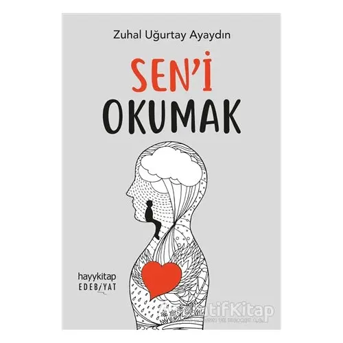 Sen’i Okumak - Zuhal Uğurtay Ayaydın - Hayykitap