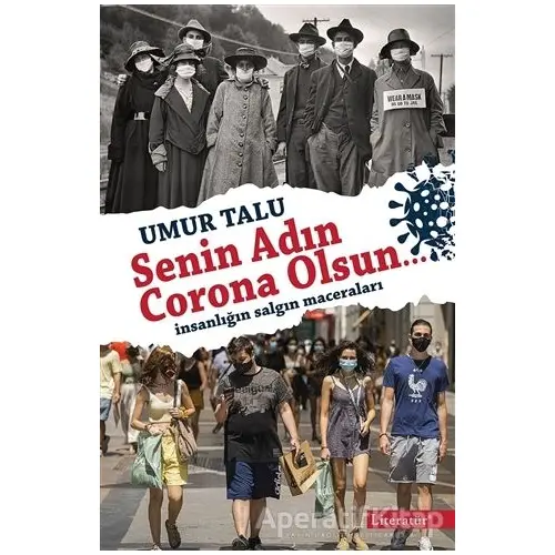 Senin Adın Corona Olsun… - Umur Talu - Literatür Yayıncılık