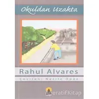 Okuldan Uzakta - Rahul Alvares - Ebabil Yayınları