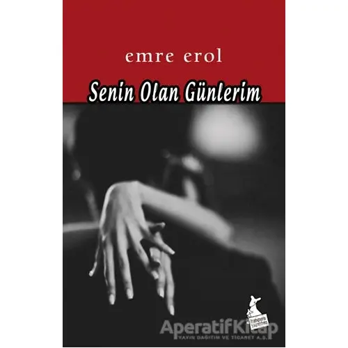 Senin Olan Günlerim - Emre Erol - Kanguru Yayınları