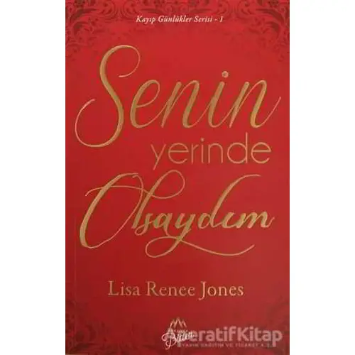 Senin Yerinde Olsaydım - Lisa Renee Jones - Arkadya Yayınları