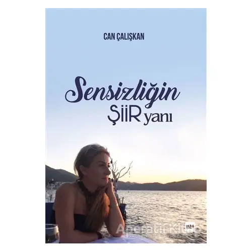 Sensizliğin Şiir Yanı - Can Çalışkan - Tilki Kitap