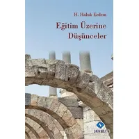 Eğitim Üzerine Düşünceler - H. Haluk Erdem - Sentez Yayınları