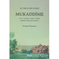 Kutbed-Din İzniki Mukaddime - Kerime Üstünova - Sentez Yayınları