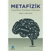 Metafizik - A. Kadir Çüçen - Sentez Yayınları