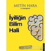 İyiliğin Bilim Hali - Metin Hara - Destek Yayınları