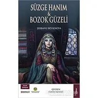 Süzge Hanım ve Bozok Güzeli - Şerbanu Beysenova - Bengü Yayınları
