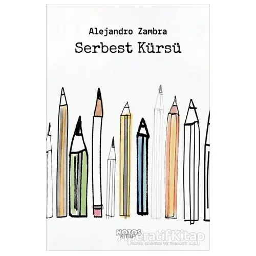 Serbest Kürsü - Alejandro Zambra - Notos Kitap