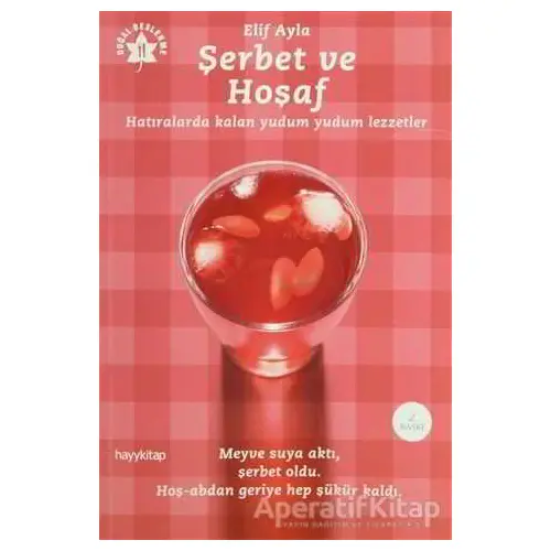 Şerbet ve Hoşaf - Elif Ayla - Hayykitap