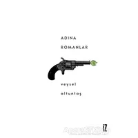 Adına Romanlar - Veysel Altuntaş - İz Yayıncılık