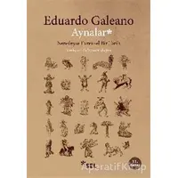 Aynalar - Eduardo Galeano - Sel Yayıncılık