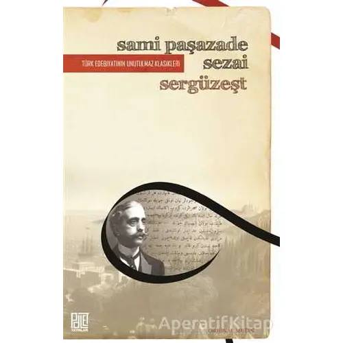 Sergüzeşt (Orjinal Metin) - Sami Paşazade Sezai - Palet Yayınları