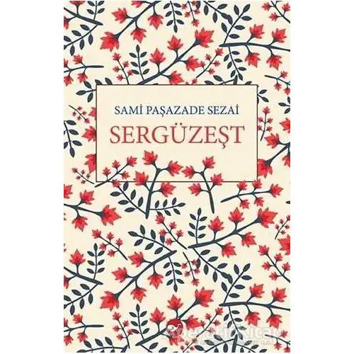 Sergüzeşt - Sami Paşazade Sezai - Beyaz Balina Yayınları