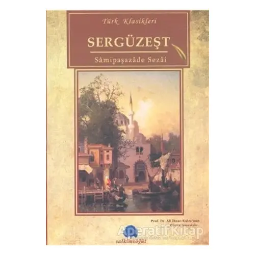 Sergüzeşt - Samipaşazade Sezai - Salkımsöğüt Yayınları