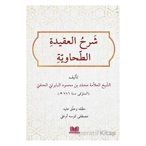 Şerhül Akidetit Tahavi Baberti - Mustafa Köseoğlu - Kitap Kalbi Yayıncılık