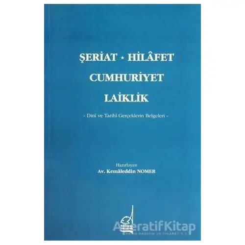 Şeriat, Hilafet, Cumhuriyet, Laiklik - Kemaleddin Nomer - Boğaziçi Yayınları