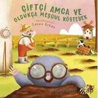 Çiftçi Amca ve Oldukça Meşgul Köstebek - Cansu Erkan - Uçan Kitap