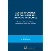 Access to Justice for Consumers in Emerging Economies - Serkan Kaya - Adalet Yayınevi