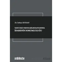 Yapay Zeka Teknolojileri Kapsamında İdarenin Sorumluluğu - Serkan Seyhan - On İki Levha Yayınları