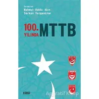 100. Yılında MTTB - Serkan Yorgancılar - Çizgi Kitabevi Yayınları