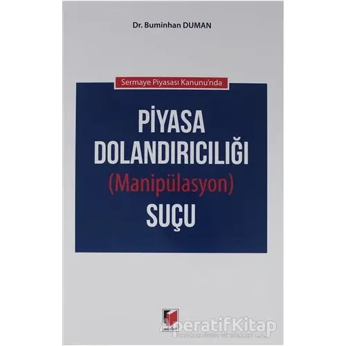 Sermaye Piyasası Kanununda Piyasa Dolandırıcılığı (Manipülasyon) Suçu