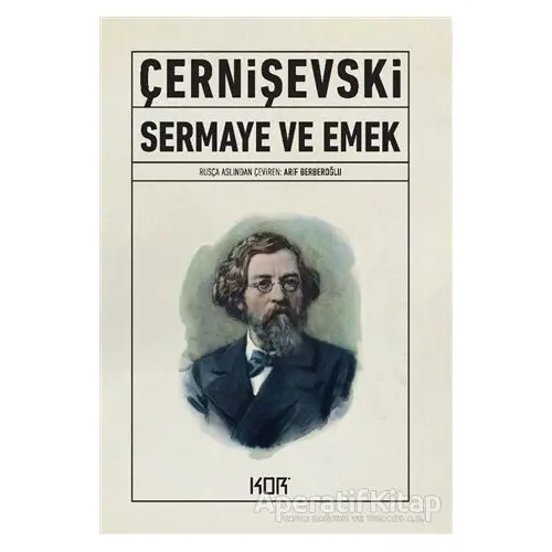 Sermaye ve Emek - Nikolay Çernişevski - Kor Kitap