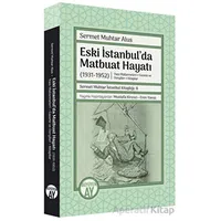 Eski İstanbulda Matbuat Hayatı (1931-1950) - Sermet Muhtar Alus - Büyüyen Ay Yayınları