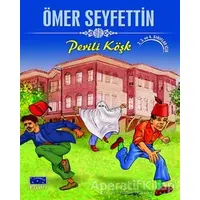 Perili Köşk - Ömer Seyfettin - Parıltı Yayınları