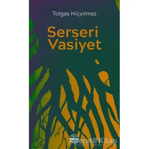 Serseri Vasiyet - Tolgay Hiçyılmaz - Mühür Kitaplığı