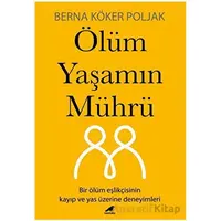 Ölüm Yaşamın Mührü - Berna Köker Poljak - Kara Karga Yayınları