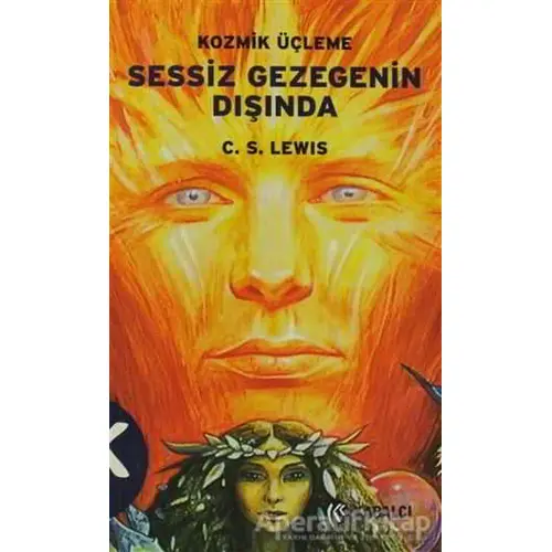 Sessiz Gezegenin Dışında 1. Kitap - Clive Staples Lewis - Kabalcı Yayınevi