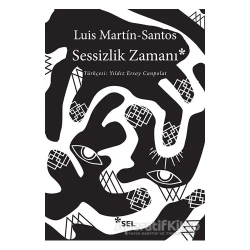 Sessizlik Zamanı - Luis Martin-Santos - Sel Yayıncılık