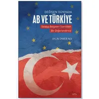 Değişen Dünyada AB ve Türkiye - Aylin Ünver Noı - Seta Yayınları