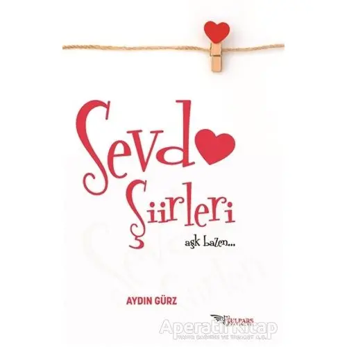 Sevda Şiirleri - Aydın Gürz - Tulpars Yayınevi