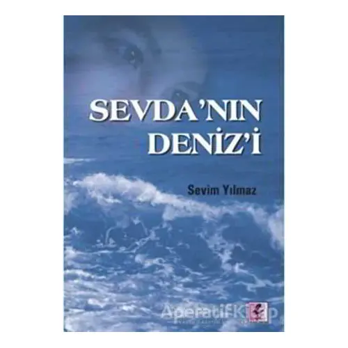 Sevda’nın Deniz’i - Sevim Yılmaz - Efil Yayınevi