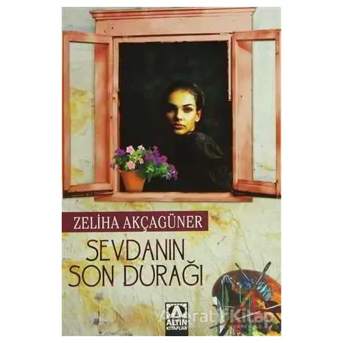 Sevdanın Son Durağı - Zeliha Akçagüner - Altın Kitaplar