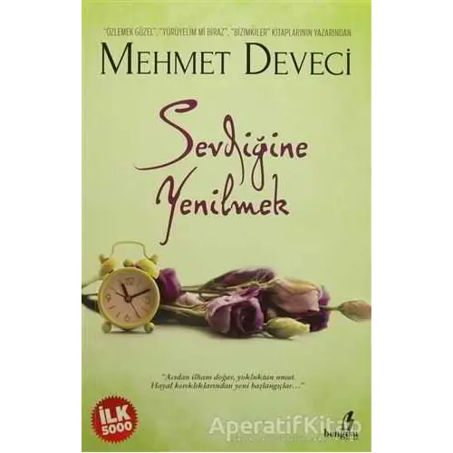 Sevdiğine Yenilmek - Mehmet Deveci - Bengisu Yayınları