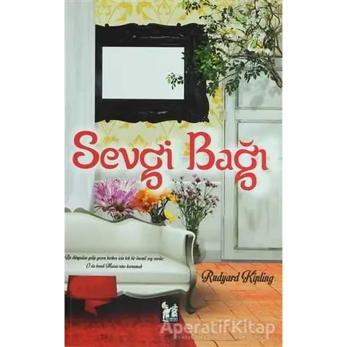 Sevgi Bağı - Joseph Rudyard Kipling - Altın Post Yayıncılık