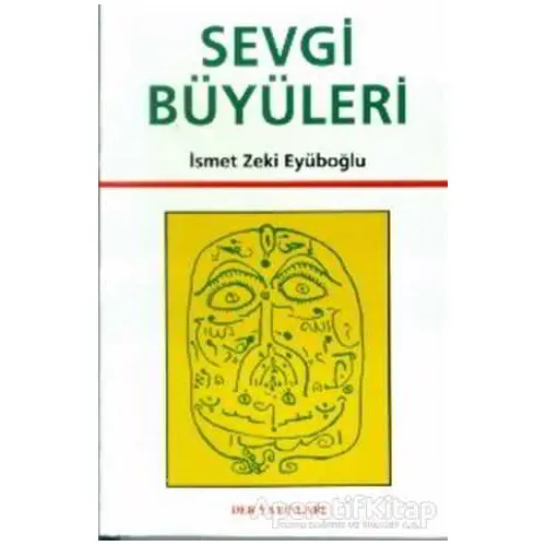 Sevgi Büyüleri - İsmet Zeki Eyuboğlu - Derin Yayınları