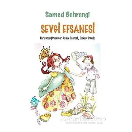 Sevgi Efsanesi - Samed Behrengi - Kaynak Yayınları