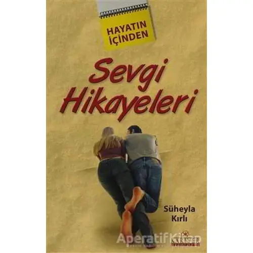 Sevgi Hikayeleri - Süheyla Kırlı - Kariyer Yayınları